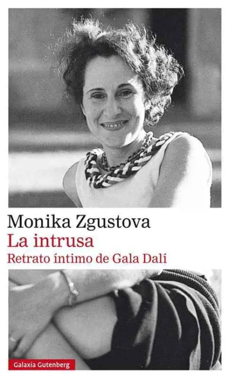 La Intrusa. Retrato Íntimo de Gala Dalí