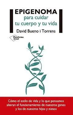 Epigenoma para Cuidar tu Cuerpo y tu Vida