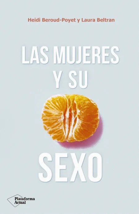 Las Mujeres y Su Sexo