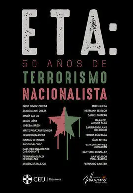 Eta: 50 Años de Terrorismo Nacionalista