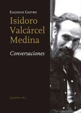 Isidoro Valcarcel Medina. Conversaciones