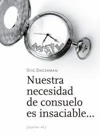 Nuestra Necesidad de Consuelo Es Insaciable...