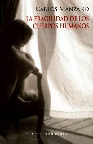 LA FRAGILIDAD DE LOS CUERPOS HUMANOS