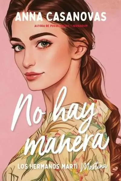 No Hay Manera (Los Hermanos Martí 5)