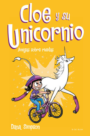 AMIGAS SOBRE RUEDAS (CLOE Y SU UNICORNIO 2)