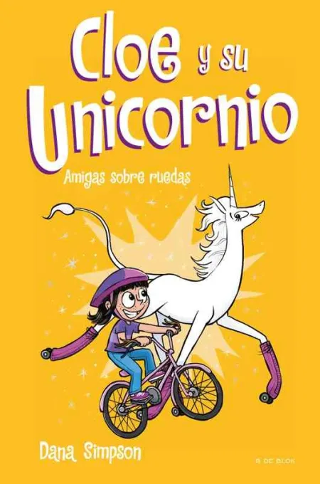 Amigas Sobre Ruedas (Cloe y Su Unicornio 2)