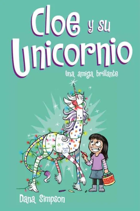 Una Amiga Brillante (Cloe y Su Unicornio 4)