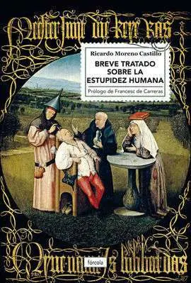 Breve Tratado Sobre la Estupidez Humana