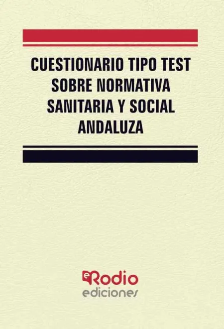 Cuestionario Tipo Test Sobre Normativa Sanitaria y Social Andaluza