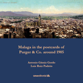MALAGA IN THE POSTCARDS OF PURGER & CO. AROUND 190
