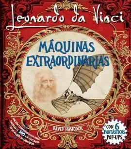 Leonardo Da Vinci: Maquinas Extraordinarias