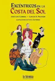 EXCENTRICOS EN LA COSTA DEL SOL