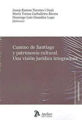 Camino de Santiago y Patrimonio Cultural una Vision Juridic