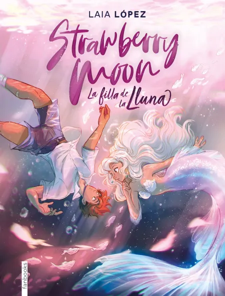 Strawberry Moon 1. La Filla de la Lluna