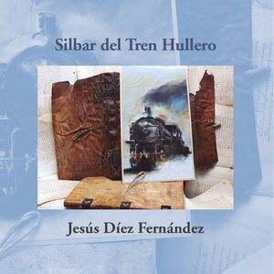 SILBAR DEL TREN HULLERO