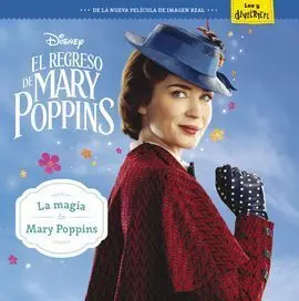 El Regreso de Mary Poppins. La Magia de Mary Poppins