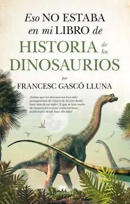 Eso no Estaba en mi Libro de Historia de Dinosaurios