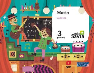 MUSIC. 3 PRIMARY. MÁS SAVIA. ANDALUCÍA