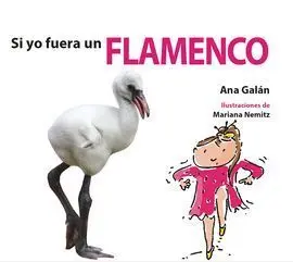 Si yo Fuera un Flamenco