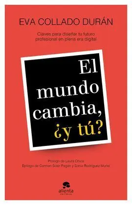 El Mundo Cambia, ¿Y Tú?