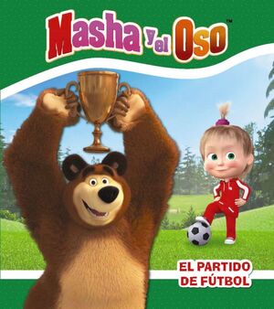 MASHA Y EL OSO. EL PARTIDO DE FUTBOL