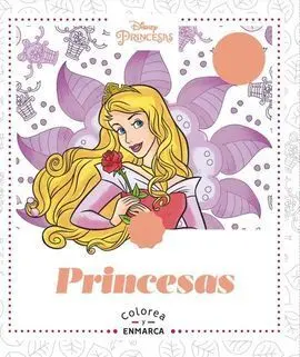 Arteterapia. Colorea y Enmarca. Princesas