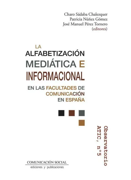 Alfabetizacion Mediatica e Informacional en las Facultades de Comunicación en Es