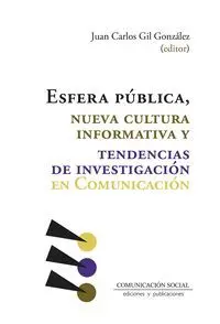 Esfera Pública, Nueva Cultura Informativa y Tendencias de In