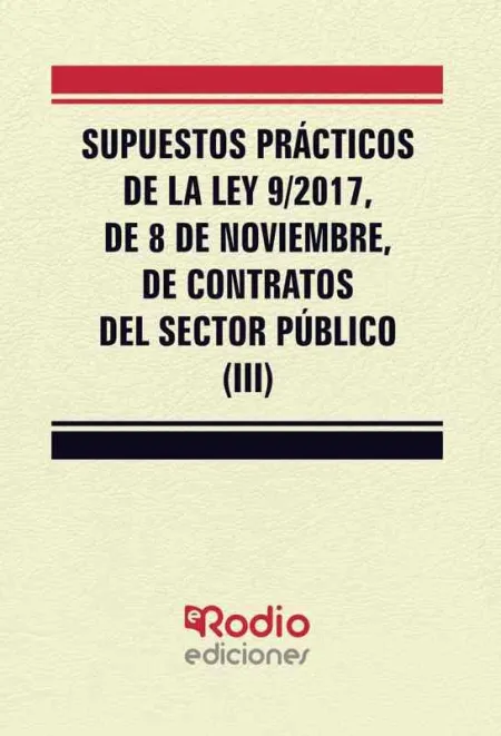 Supuestos Prácticos de la Ley 9/2017, de 8 de Noviembre, de Contratos del Sector