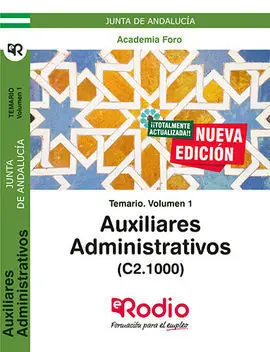 Temario Volumen 1. Auxiliares Administrativos de la Junta de Andalucía (C2. 1000)