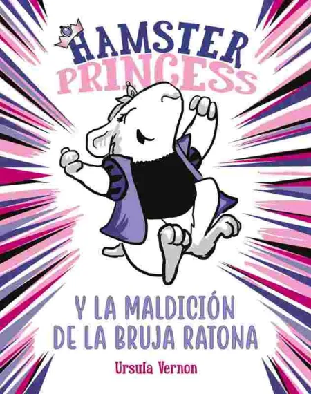 Hamster Princess y la Maldicion de la Bruja Ratona (Hamster