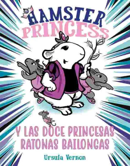 Hamster Princess y las Doce Princesas Ratonas Bailongas
