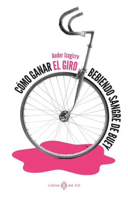 Cómo Ganar el Giro Bebiendo Sangre de Buey