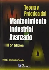 Teoria y Practica del Mantenimiento Industrial Avanzado-6E