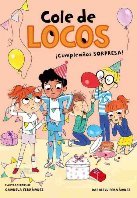 ¡Cumpleaños Sorpresa! (Cole de Locos 3)