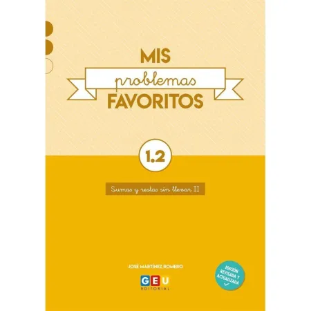 Mis Problemas Favoritos 1. 2 I Problemas de Matemáticas 1º Primaria I Sumas y Res