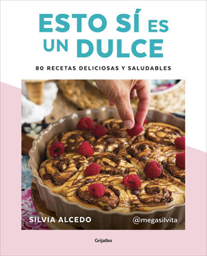 ESTO SI ES UN DULCE. 80 RECETAS