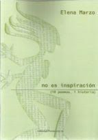NO ES INSPIRACION (10 POEMAS, 1 HISTORIA)