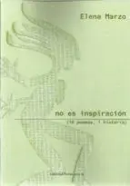 No Es Inspiracion (10 Poemas, 1 Historia)