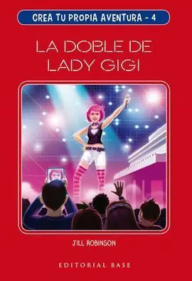 Crea tu Propia Aventura 4. La Doble de Lady Gigi
