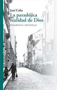 La Paradojica Realidad de Dios