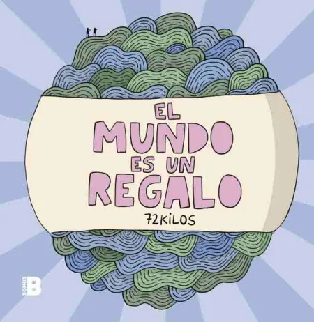 El Mundo Es un Regalo