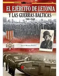 Ejercito de Letonia y las Guerras Balticas 1918 1940 el