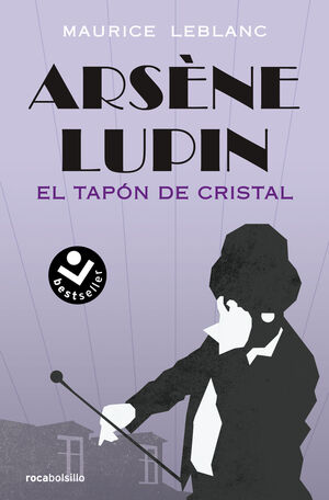 ARSÈNE LUPIN. EL TAPÓN DE CRISTAL