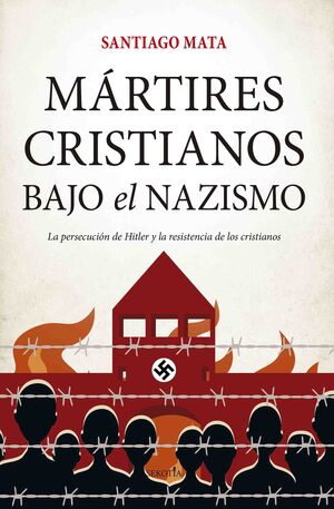 MARTIRES CRISTIANOS BAJO EL NAZISMO