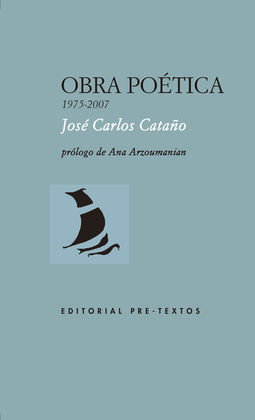 OBRA POÉTICA JOSÉ CARLOS CATAÑO (1975-2007)