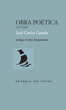 Obra Poética José Carlos Cataño (1975-2007)