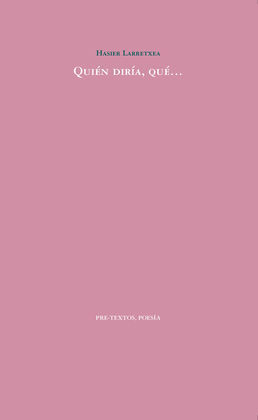 QUIÉN DIRÍA, QUÉ...