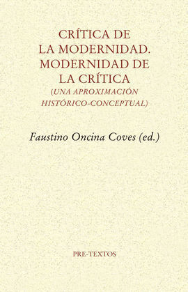 CRITICA DE LA MODERNIDAD. MODERNIDAD DE LA CRITICA
