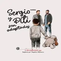 Sergio y Piti Son Adoptados